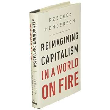 Reimagining Capitalism in a World on Fire