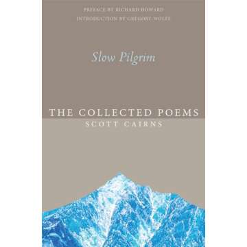 Slow Pilgrim: The Collected Poems (Paraclete Poetry)