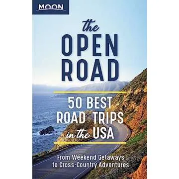 The Open Road: 50 Best Road Trips in the USA - Your Ultimate Travel Guide
