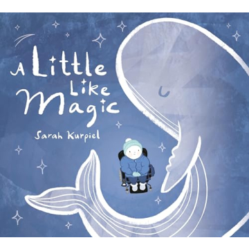 A Little Like Magic - Heartfelt Children's Book for All Ages