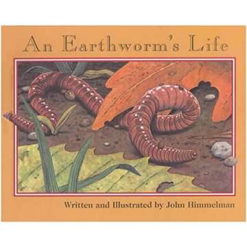 An Earthworm's Life Discover Nature Upclose