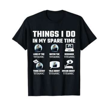 Funny Things I do in my spare time RMS Titanic Boys Birthday T-Shirt
