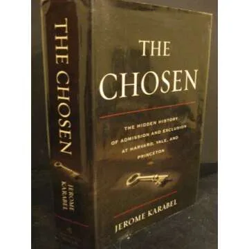The Chosen: The Hidden History of Admission and Exclusion at Harvard, Yale, and Princeton
