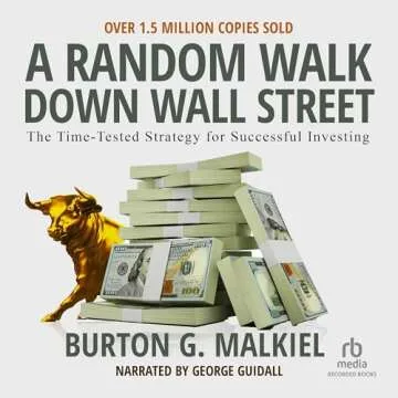 A Random Walk Down Wall Street: A Time-Tested Strategy for Successful Investing (Eleventh Edition)