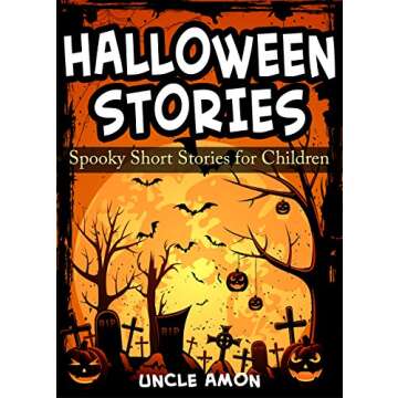 Halloween Stories: Spooky Short Stories for Kids (Halloween Collection Book 2)