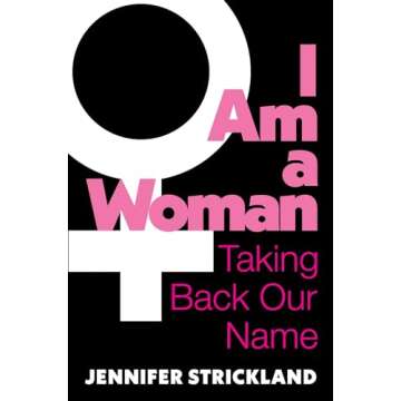 I Am a Woman: Taking Back Our Name