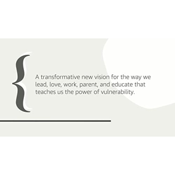 Transform Your Life with Daring Greatly by Brené Brown