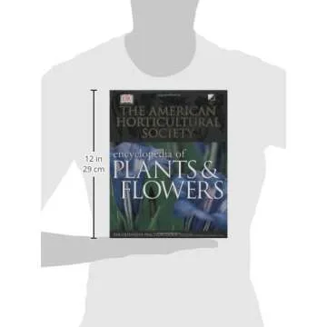 The American Horticultural Society Encyclopedia of Plants and Flowers (American Horticultural Society Practical Guides)