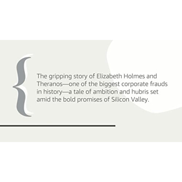 Bad Blood Secrets and Lies in Silicon Valley Startup