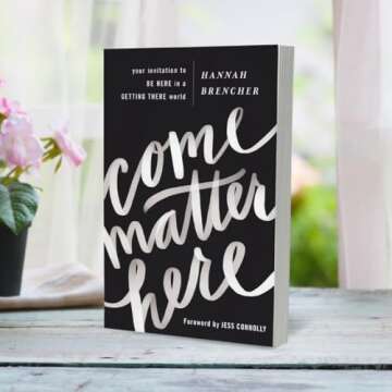 Come Matter Here: Be Present in a Busy World