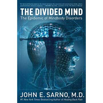The Divided Mind: Discover the Emotional Roots of Chronic Pain