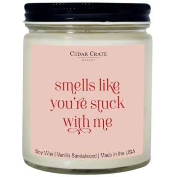 Smells Like You're Stuck with Me Candle | I Love You Candle | Best Friend Friendship Bestie Gifts fo...