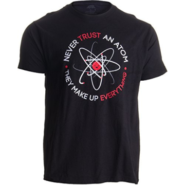 Ann Arbor T-shirt Co. Unisex Adult Never Trust an Atom, They Make Up Everything | Funny Science, L