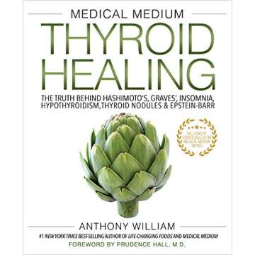 Medical Medium Thyroid Healing: The Truth behind Hashimoto's, Graves', Insomnia, Hypothyroidism, Thyroid Nodules & Epstein-Barr (Medical Medium Series Book 3)