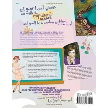 The Impatient Beader: A Comprehensive Guide to Quick and Beautiful Beading Projects
