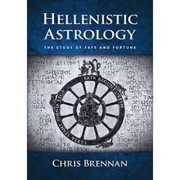 Hellenistic Astrology: The Study of Fate and Fortune