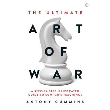 The Ultimate Art of War: A Step-by-Step Illustrated Guide to Sun Tzu's Teachings (The Ultimate Serie...