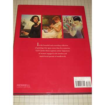 In Praise of the Needlewoman: Celebrate Textile Arts in One Volume