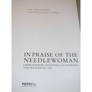 In Praise of the Needlewoman Book on Textile Arts