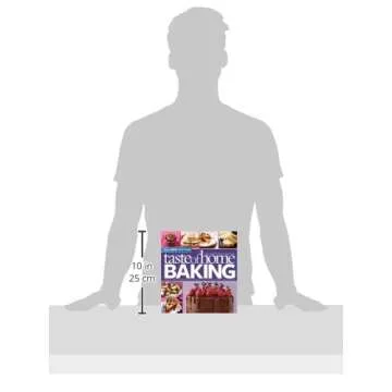 Taste of Home Baking, All NEW Edition: 725+ Recipes & Variations from Classics to Best Loved!