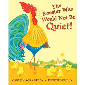The Rooster Who Would Not Be Quiet! Children's Book