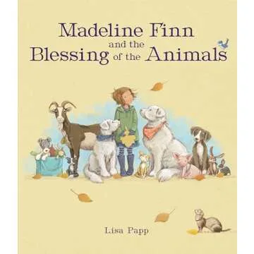 Madeline Finn and the Blessing of the Animals: A Heartwarming Tale for All Ages