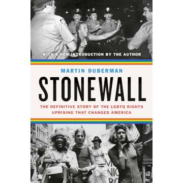 Stonewall: The Definitive Story of the LGBTQ Rights Uprising that Changed America