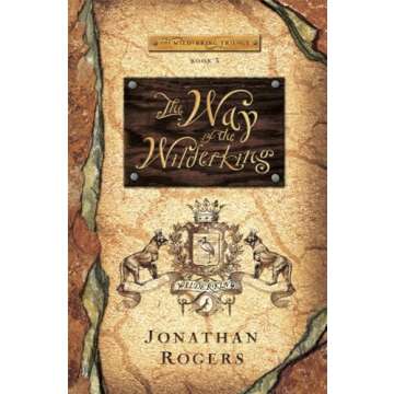 The Way of the Wilderking (Wilderking Trilogy)