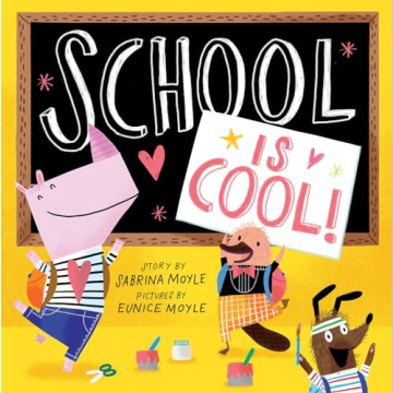 School Is Cool! A Hello!Lucky Book Encouraging Fun Learning for Kids