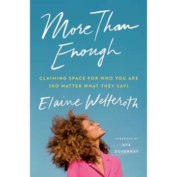 More Than Enough: Claim Your Space with Courage