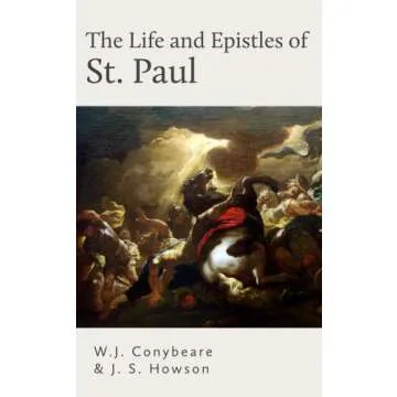 The Life and Epistles of St. Paul - Biography and Teachings of an Apostle
