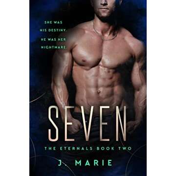 Seven: The Eternals Book 2 - A Fated Mates Vampire Romance that Captivates