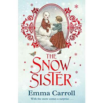 The Snow Sister - A Heartfelt Christmas Story for All Ages