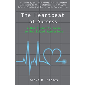 The Heartbeat of Success: A Med Student's Guide to Med School Admissions
