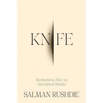 Knife: Meditations After an Attempted Murder by Salman Rushdie