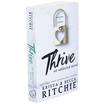 Thrive An Addicted Novel A Journey of Love and Growth