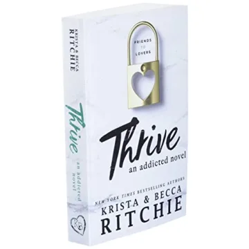 Thrive An Addicted Novel A Journey of Love and Growth