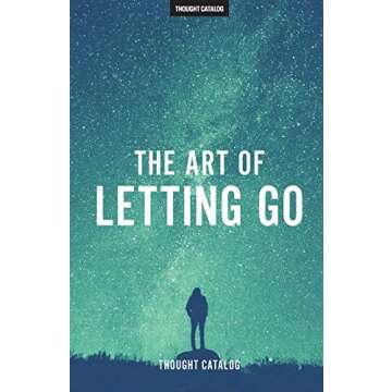 The Art of Letting Go: A Journey to Emotional Freedom and Healing