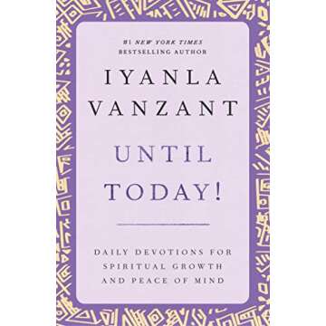 Until Today!: Daily Devotions for Spiritual Growth and Peace of Mind by Iyanla Vanzant