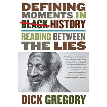 Defining Moments in Black History: Reading Between the Lies by Dick Gregory