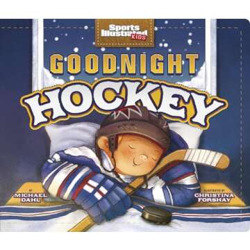 Goodnight Hockey (Sports Illustrated Kids Bedtime Books)