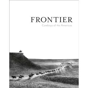 Frontier: Cowboys of the Americas—An Epic Journey into the Wild West