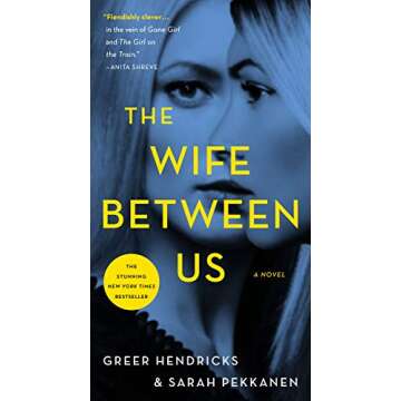 The Wife Between Us - Gripping Psychological Thriller