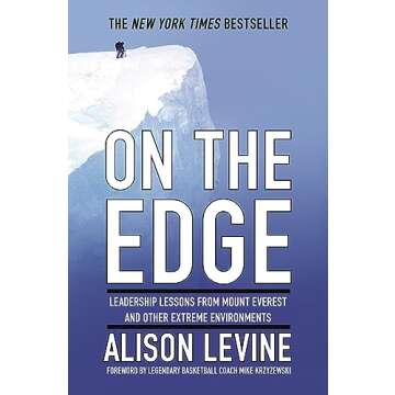 On the Edge: Leadership Lessons from Mount Everest and Other Extreme Environments
