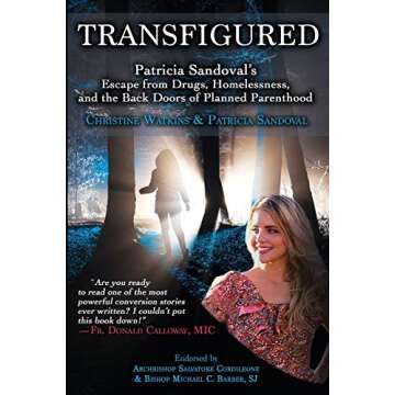 Transfigured: Patricia Sandoval's Escape from Drugs, Homelessness, and the Back Doors of Planned Par...
