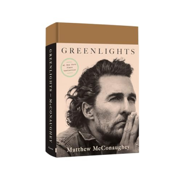 Greenlights: Matthew McConaughey's Life-Changing Memoir