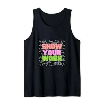Show Your Work Math Teacher Sassy Middle School Tank Top