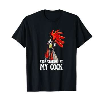 Stop Staring At My Cook/Cock - Chicken, Sarcastic Humour T-Shirt