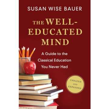 The Well-Educated Mind: A Guide to the Classical Education You Never Had