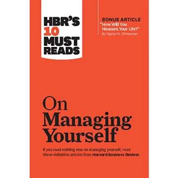 HBR's 10 Must Reads on Managing Yourself: Essential Insights for Life & Career